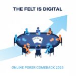Der Filz ist digital: Wie Online-Poker 2025 ein massives Comeback feiert