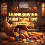 Ihr Leitfaden zu den besten Thanksgiving-Casino-Aktionen 2025